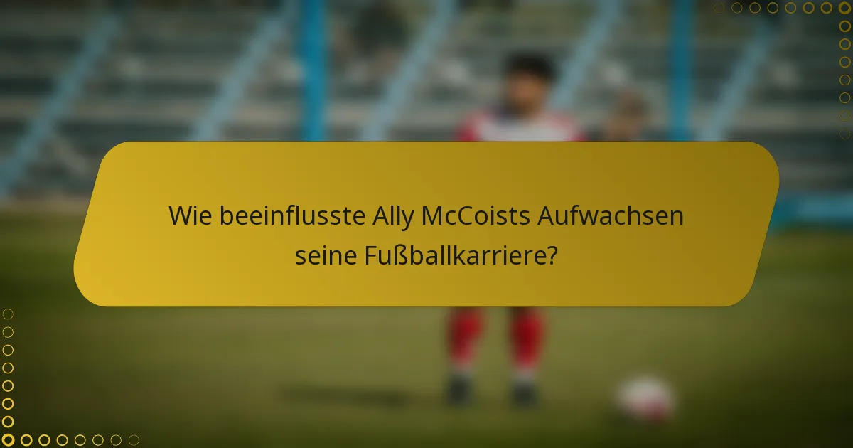 Wie beeinflusste Ally McCoists Aufwachsen seine Fußballkarriere?