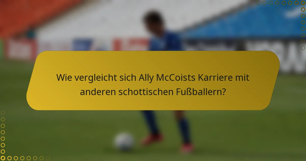 Wie vergleicht sich Ally McCoists Karriere mit anderen schottischen Fußballern?